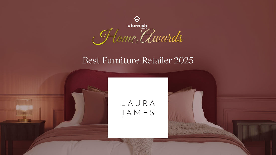 Ufurnish Winner - Best Furniture Retailer 2025 - Laura James